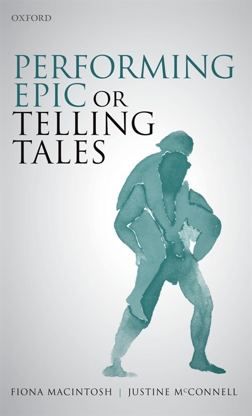 Performing Epic or Telling Tales (Hardcover)