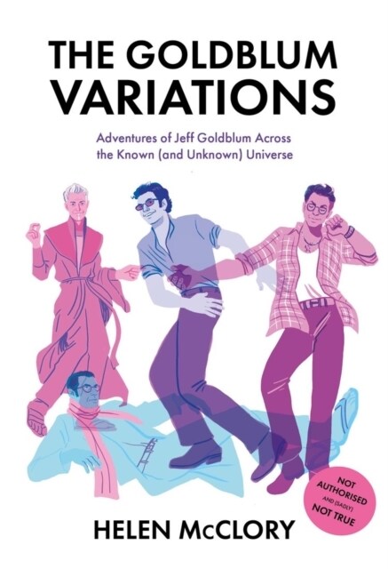The Goldblum Variations : Adventures of Jeff Goldblum Across the Known (and Unknown) Universe (Paperback, 2 New edition)
