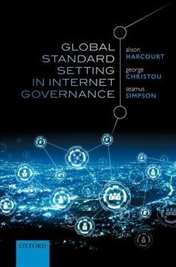 Global Standard Setting in Internet Governance (Hardcover)