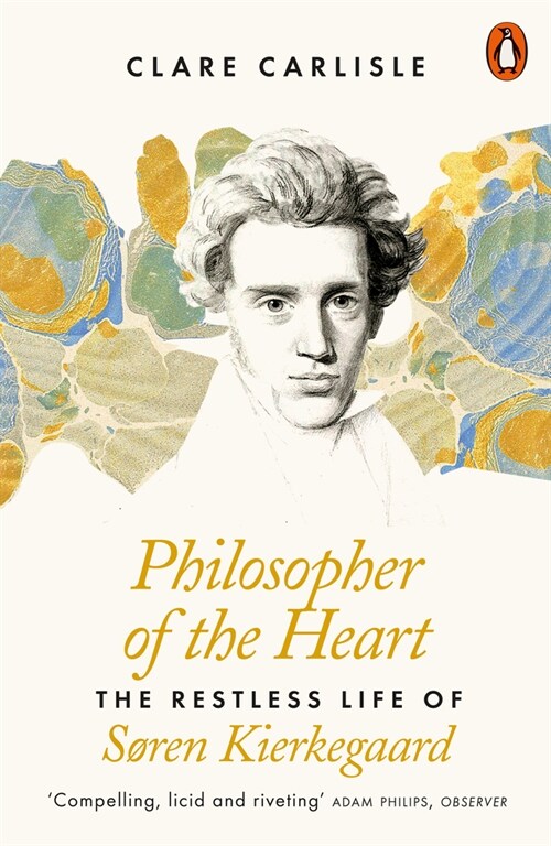 Philosopher of the Heart : The Restless Life of Søren Kierkegaard (Paperback)