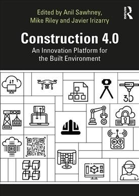 Construction 4.0 : An Innovation Platform for the Built Environment (Hardcover)