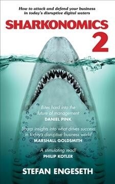 Sharkonomics: How to Attack and Defend Your Business in Todays Disruptive Digital Waters (Paperback, 2, Second Edition)