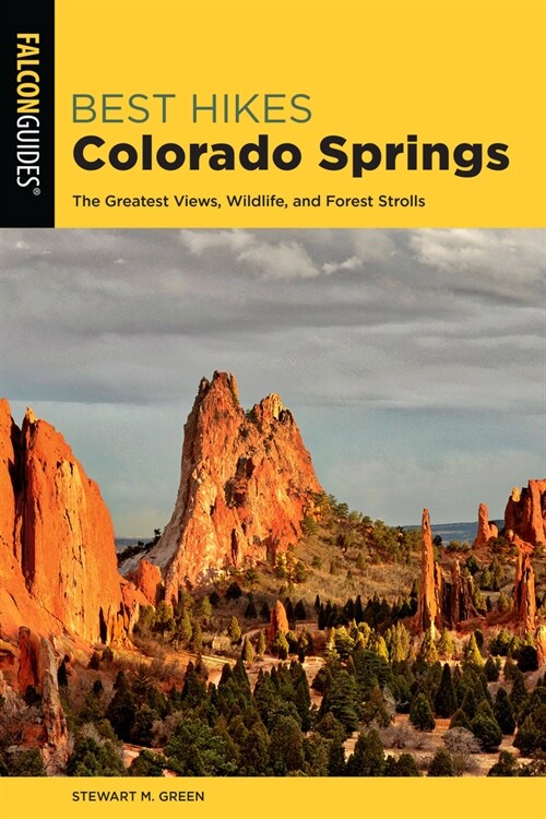 Best Hikes Colorado Springs: The Greatest Views, Wildlife, and Forest Strolls (Paperback, 2)