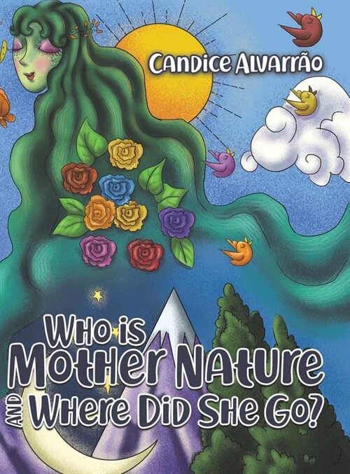 Who Is Mother Nature and Where Did She Go? (Hardcover)