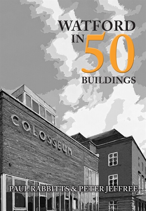 Watford in 50 Buildings (Paperback)