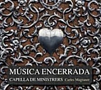 [수입] Carles Magraner - 무지카 엔세라다 - 세파르디 디아스포라의 구전 유산 (Capella e Ministrers - Musica Encerrada)(CD)