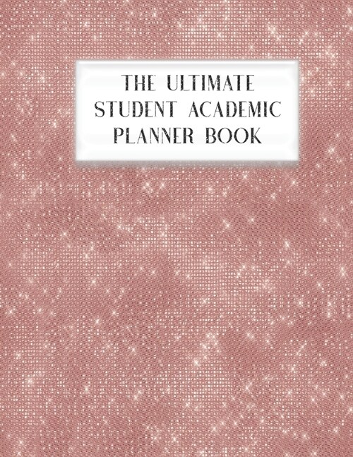 The Ultimate Student Academic Planner Book: Rose Gold Bee Honeybee - Homework Assignment - Calendar - Organizer - Project - To-Do List - Notes - Class (Paperback)