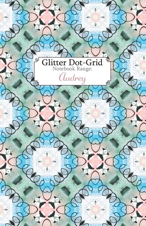 Glitter Dot-Grid: Audrey (Paperback)