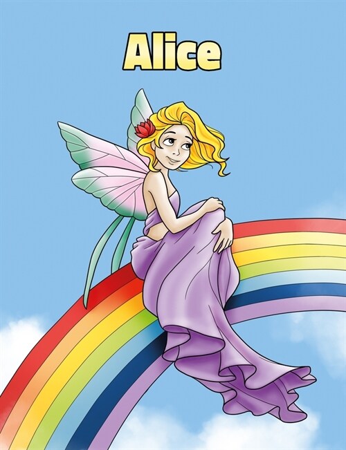 Alice: Personalized Composition Notebook - Wide Ruled (Lined) Journal. Rainbow Fairy Cartoon Cover. For Grade Students, Eleme (Paperback)