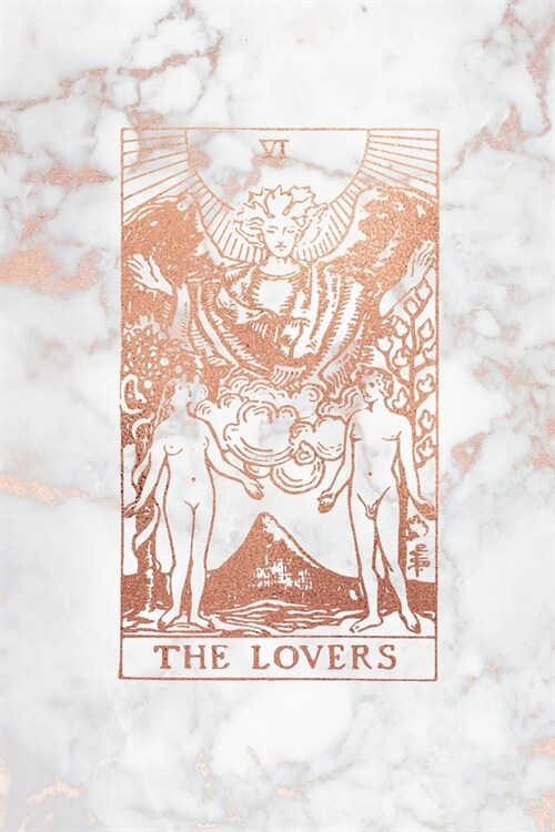 The Lovers: Tarot Card Journal - 6 x 9 College 120 Ruled Pages - Rose Gold Marble - College Ruled Notebook (Paperback)