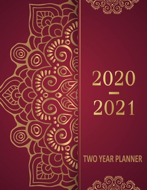2020-2021 Two Year Planner: 24 Months And Monthly Calendar, Business Planners, Agenda Schedule Organizer Logbook and Journal, 2 Year Appointment C (Paperback)