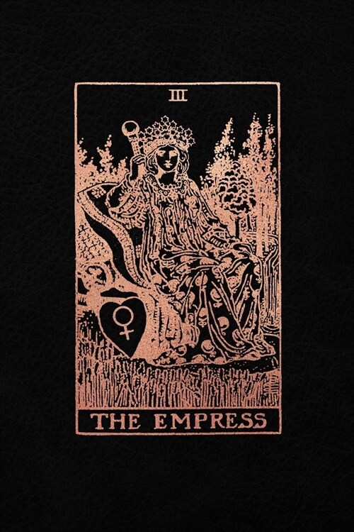 The Empress: Tarot Card Journal, Black and Rose Gold - College Ruled Tarot Card Notebook, 6 x 9 (Paperback)
