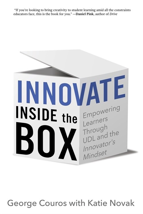 Innovate Inside the Box: Empowering Learners Through UDL and the Innovators Mindset (Paperback)