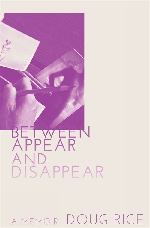 Between Appear and Disappear (Paperback)