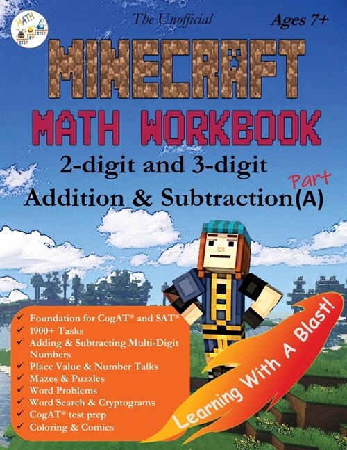 The Unofficial Minecraft Math Workbook 2-digit and 3-digit Addition & Subtraction (A) Ages 7+: Coloring, Tricks, Mazes, Puzzles, Word Search (Paperback)