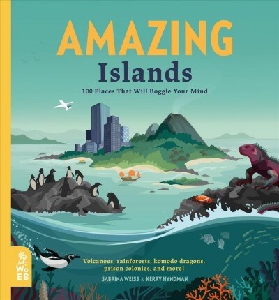 Amazing Islands: 100+ Places That Will Boggle Your Mind (Hardcover)