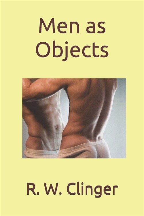 Men as Objects (Paperback)