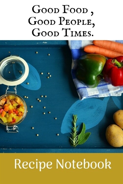Good Food, Good People: Calendar Schedule + Organizer - Inspirational Quotes (2019-2020 Academic Planners ). (Paperback)