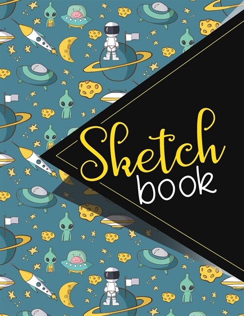 Sketchbook: Sketch Book, Designer Sketch Book, Personalized Sketchbook, Sketch Pad For Girls, Travelers Sketch Book, Cute Space Co (Paperback)