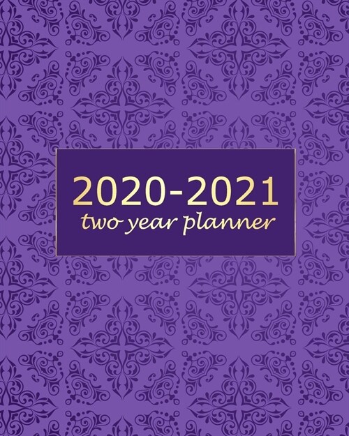 2020-2021 Two Year Planner: Purple Mandala 2 Year Monthly Planner Calendar Schedule Organizer January 2020 to December 2021 (24 Months) With Holid (Paperback)