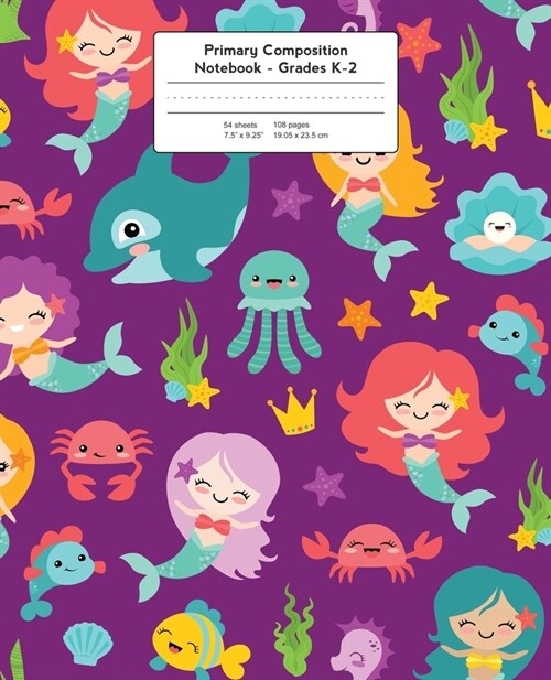 Primary Composition Notebook: Mermaids & Friends - Grades K-2 Kindergarten Writing Journal (Paperback)