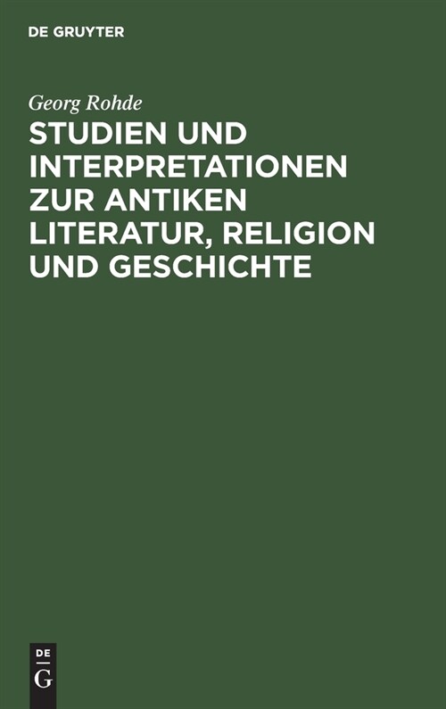 Studien Und Interpretationen Zur Antiken Literatur, Religion Und Geschichte (Hardcover)
