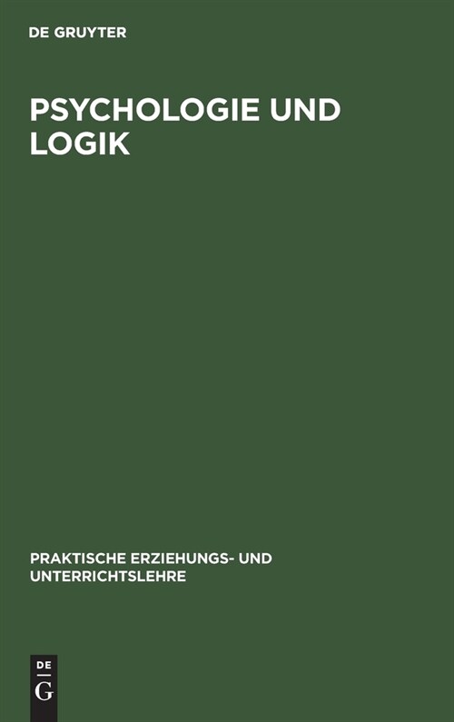 Psychologie Und Logik (Hardcover, 3, 3. Aufl. Reprin)