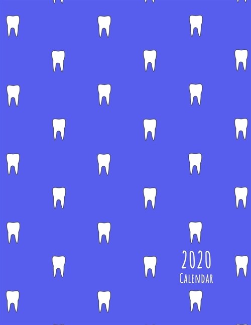 2020 Calendar: Monthly Schedule Diary Planner - Tooth Design Organizer Diary for Dentists, Orthodontists, Dental Hygienists in Blue (Paperback)