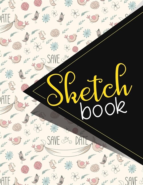 Sketchbook: Sketch Book, Architect Sketch Book, Fashion Design Sketch Book, Sketch Book For Kids, Sketchbook Blank Pages, Cute Wed (Paperback)