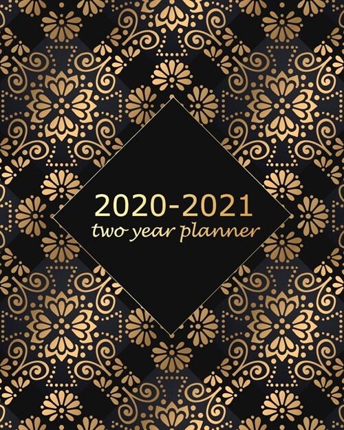 2020-2021 Two Year Planner: Black Mandala 2 Year Monthly Planner Calendar Schedule Organizer January 2020 to December 2021 (24 Months) With Holida (Paperback)
