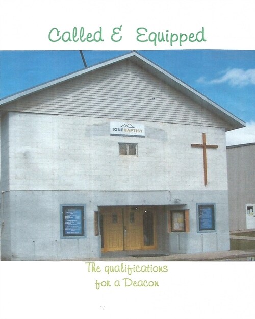 Called and Equipped (The qualifications for a Deacon) (Paperback)