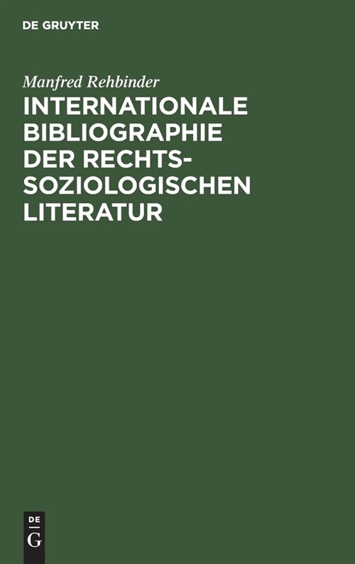 Internationale Bibliographie Der Rechtssoziologischen Literatur (Hardcover, 2, 2., Vollig Uber)