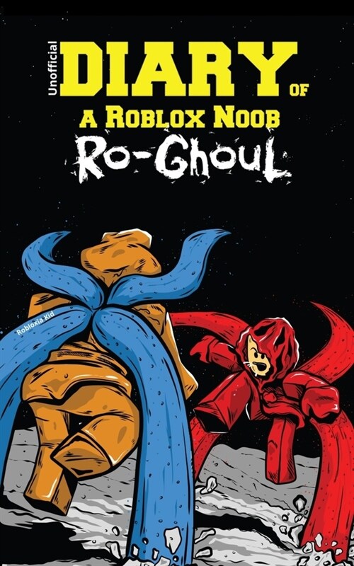 Diary of a Roblox Noob: Ro-Ghoul (Paperback)