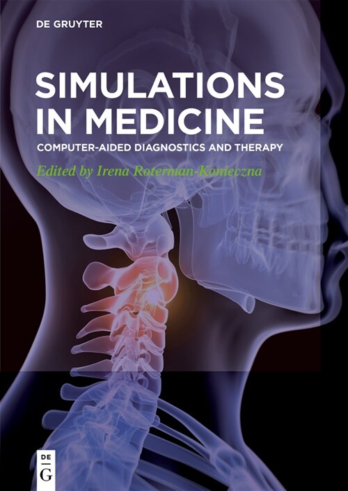 Simulations in Medicine: Computer-Aided Diagnostics and Therapy (Paperback)