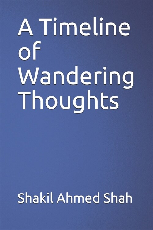 A Timeline of Wandering Thoughts (Paperback)