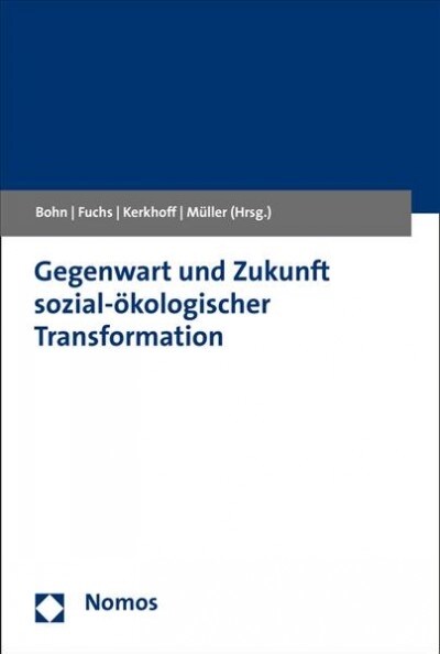 Gegenwart Und Zukunft Sozial-Okologischer Transformation (Paperback)