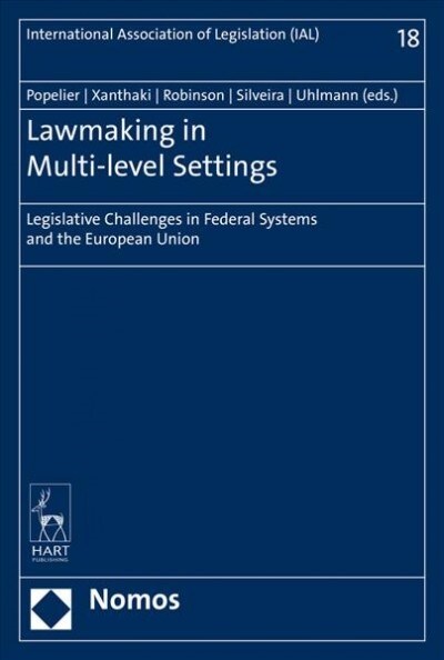 Lawmaking in Multi-Level Settings: Legislative Challenges in Federal Systems and the European Union (Hardcover)