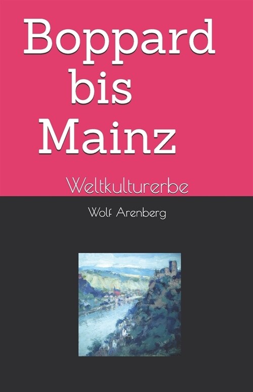 Boppard-Mainz: Weltkulturerbe (Paperback)