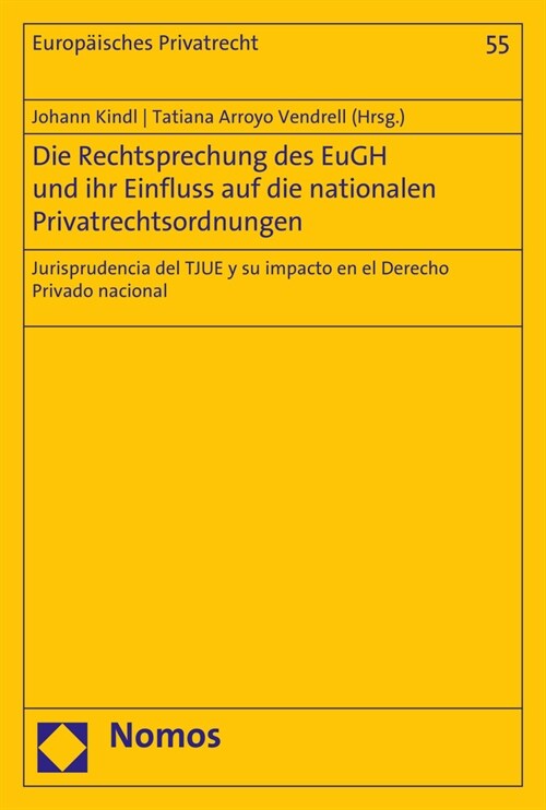 Die Rechtsprechung Des Eugh Und Ihr Einfluss Auf Die Nationalen Privatrechtsordnungen: Jurisprudencia del Tjue Y Su Impacto En El Derecho Privado Naci (Paperback)