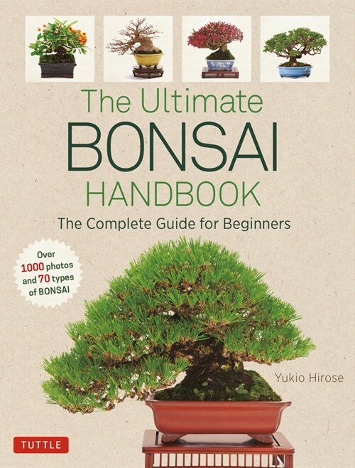 The Ultimate Bonsai Handbook: The Complete Guide for Beginners (Paperback)