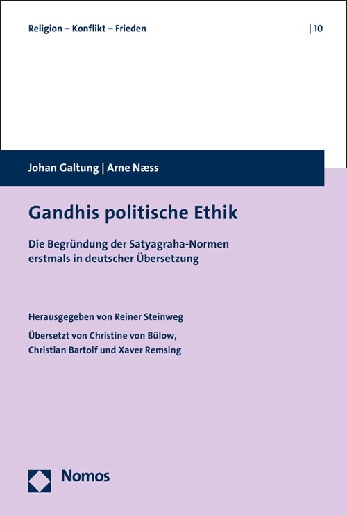 Gandhis Politische Ethik: Die Begrundung Der Satyagraha-Normen Erstmals in Deutscher Ubersetzung (Paperback)