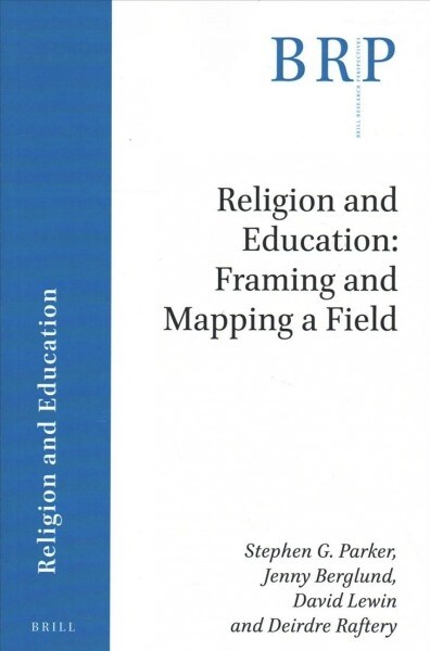 Religion and Education: Framing and Mapping a Field (Paperback)