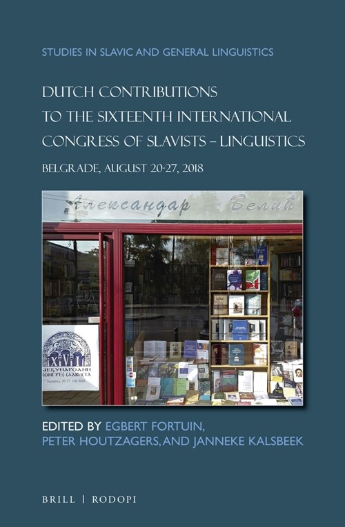Dutch Contributions to the Sixteenth International Congress of Slavists. Linguistics: Belgrade, August 20-27, 2018 (Hardcover)