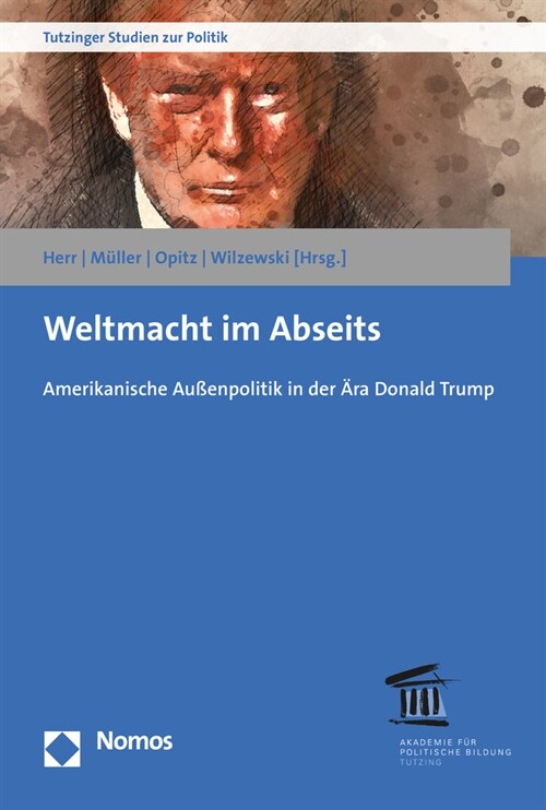 Weltmacht Im Abseits: Amerikanische Aussenpolitik in Der Ara Donald Trump (Paperback)