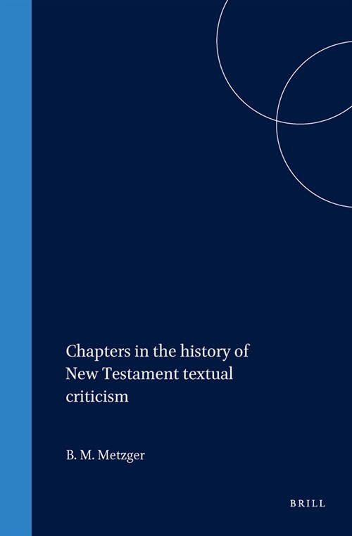 Chapters in the History of New Testament Textual Criticism (Hardcover)