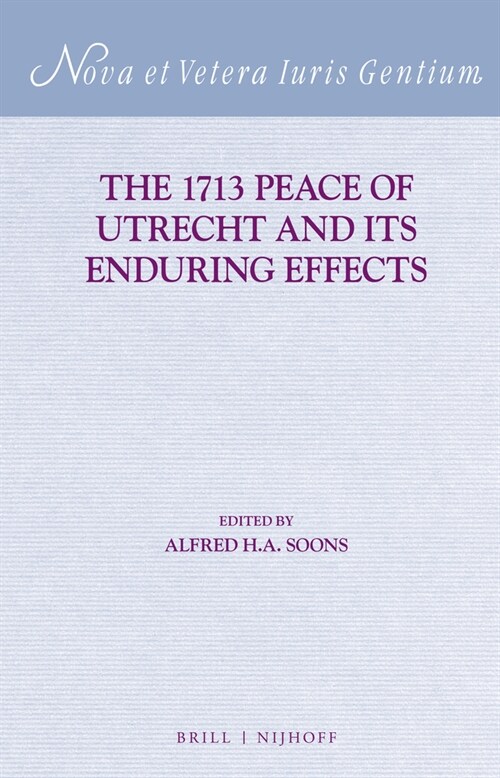 The 1713 Peace of Utrecht and Its Enduring Effects (Hardcover)