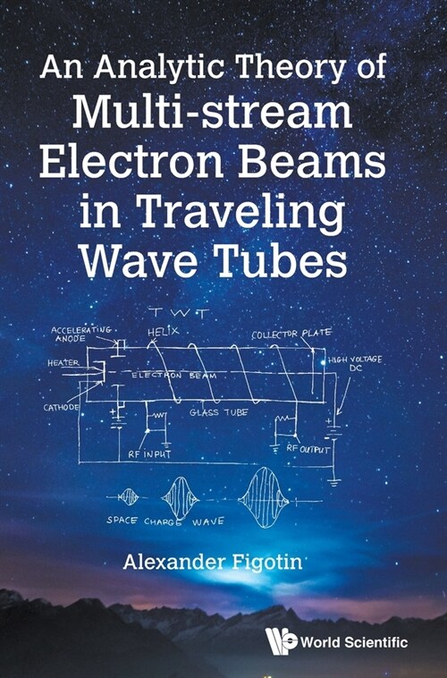 An Analytic Theory of Multi-Stream Electron Beams in Traveling Wave Tubes (Hardcover)