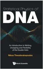 Statistical Physics of Dna: An Introduction to Melting, Unzipping and Flexibility of the Double Helix (Hardcover)