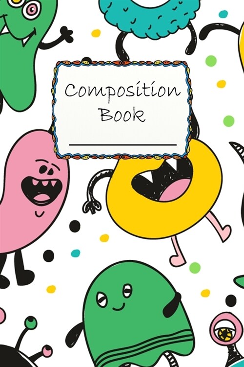 Composition Book: Funny Monster Composition Book to write in - Wide Ruled Book - pink, green, blue an yellow face design. (Paperback)