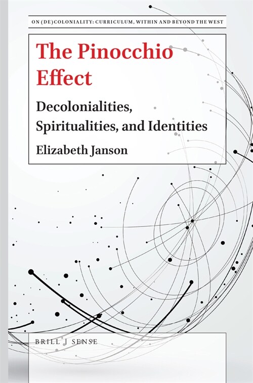 The Pinocchio Effect: Decolonialities, Spiritualities, and Identities (Paperback)